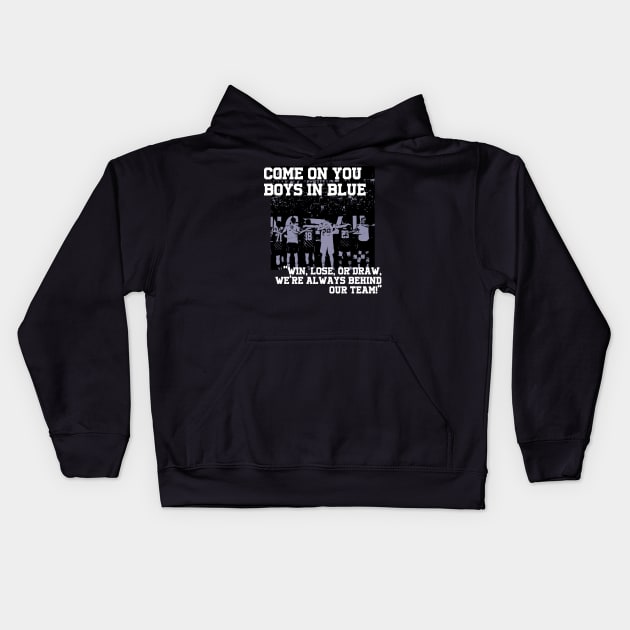 come on you boys in blue Kids Hoodie by Stovia